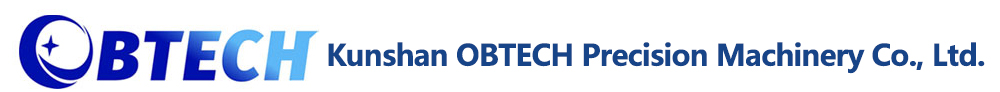 Kunshan OBTECH Precision Machinery Co., Ltd.